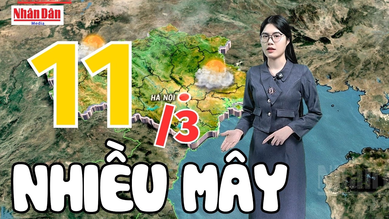 Dự báo thời tiết tối nay và ngày mai 11/3 | Dự báo thời tiết đêm nay mới nhất | Báo Nhân Dân