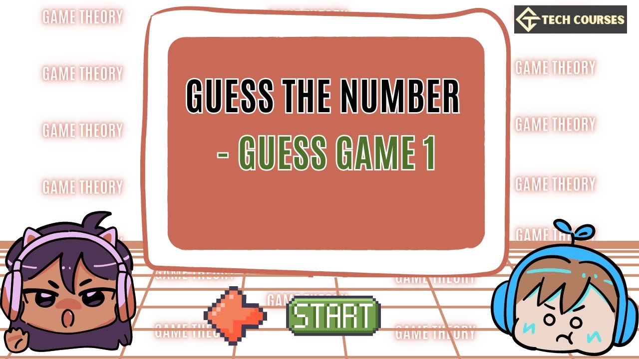 L3. Guess The Number | Game Theory