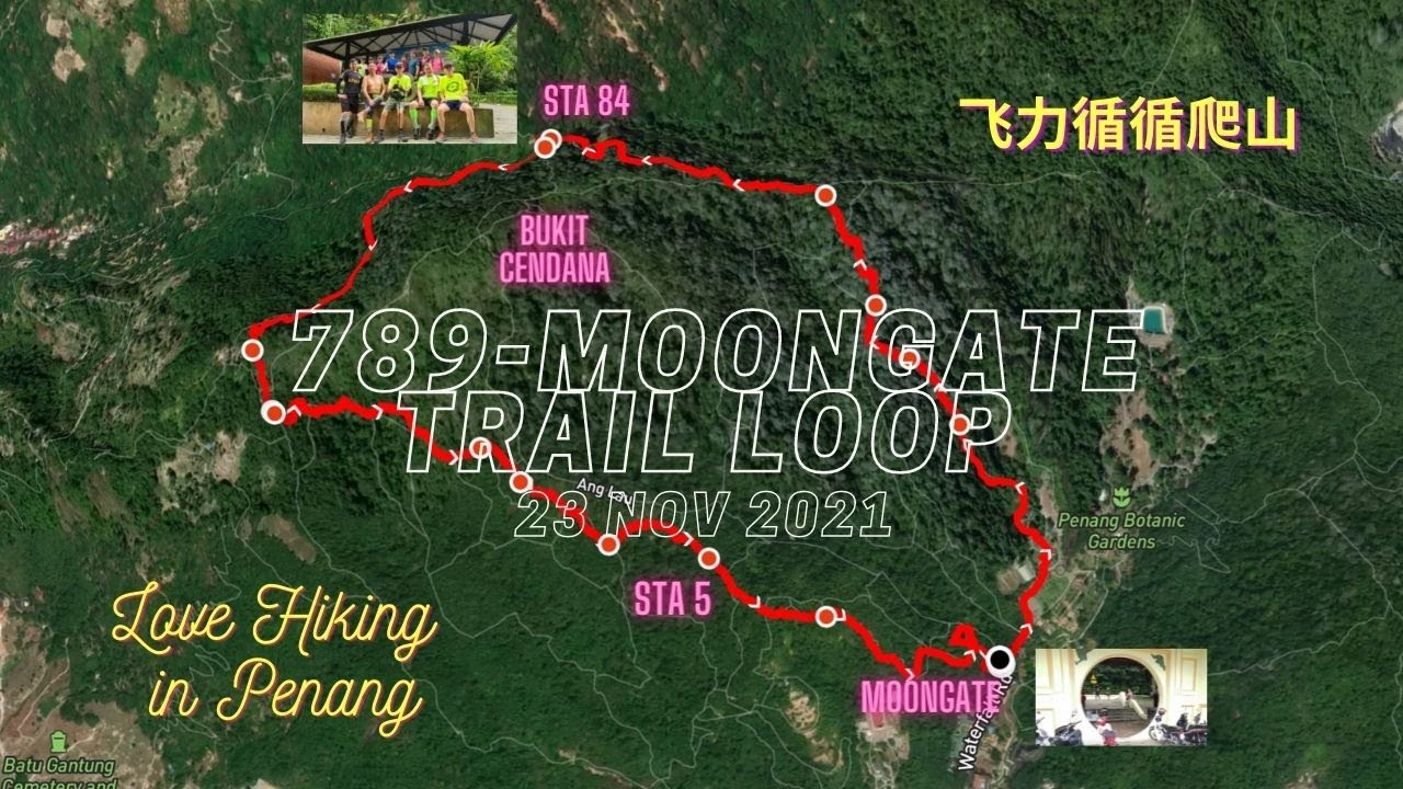 Love Hiking in Penang - 789 Moongate Trail Loop - 23 Nov 2021