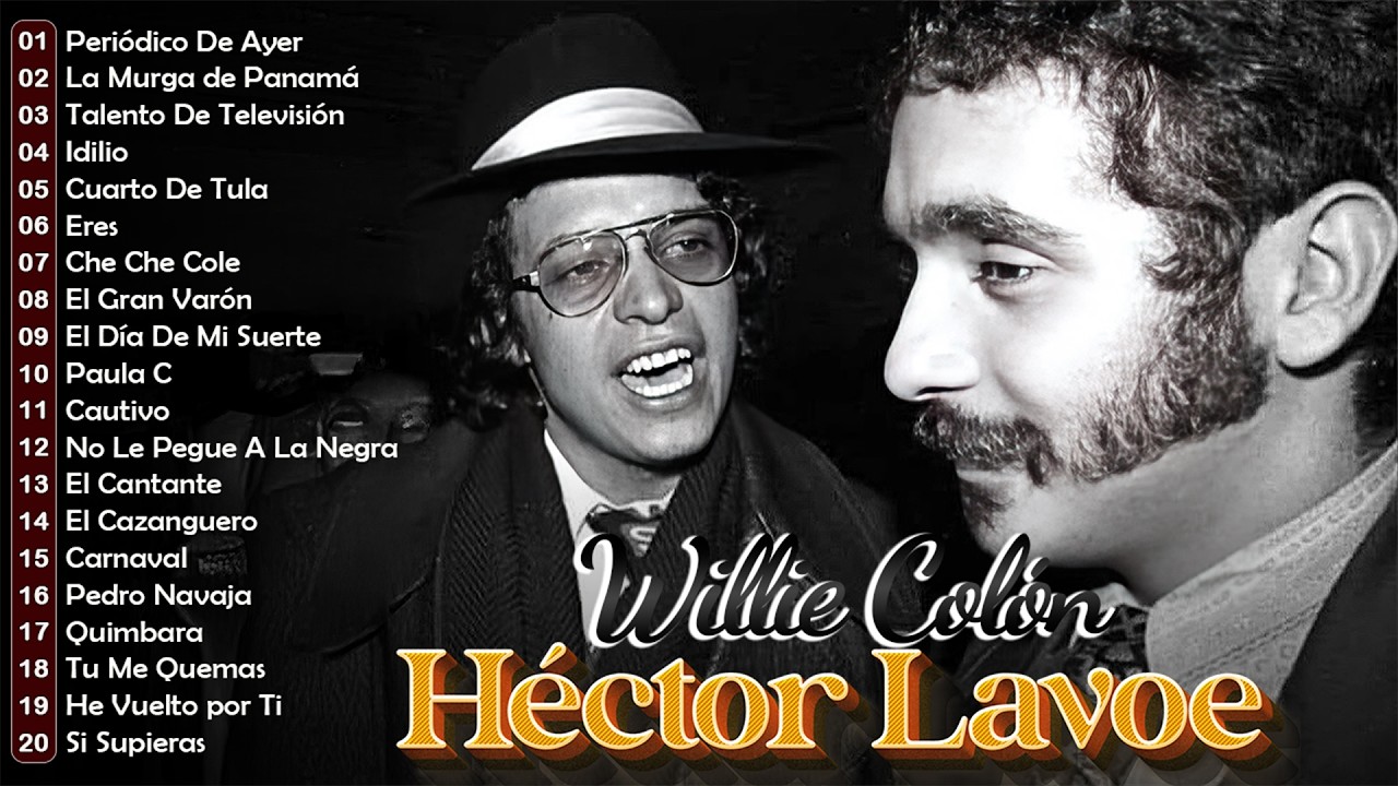 WILLIE COLÓN Y HÉCTOR LAVOE💖CLÁSICOS DE SALSA QUE TE HACEN MOVER LOS PIES