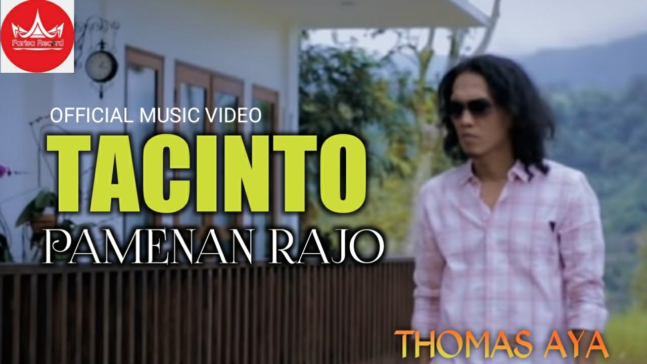 Thomas Arya - Tacinto Pamenan Rajo (Lagu Minang Populer)