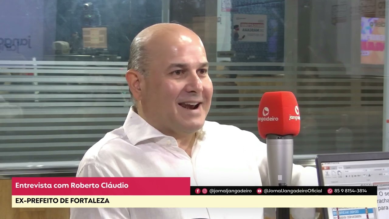ENTREVISTA COM O EX-PREFEITO DE FORTALEZA, ROBERTO CLÁUDIO