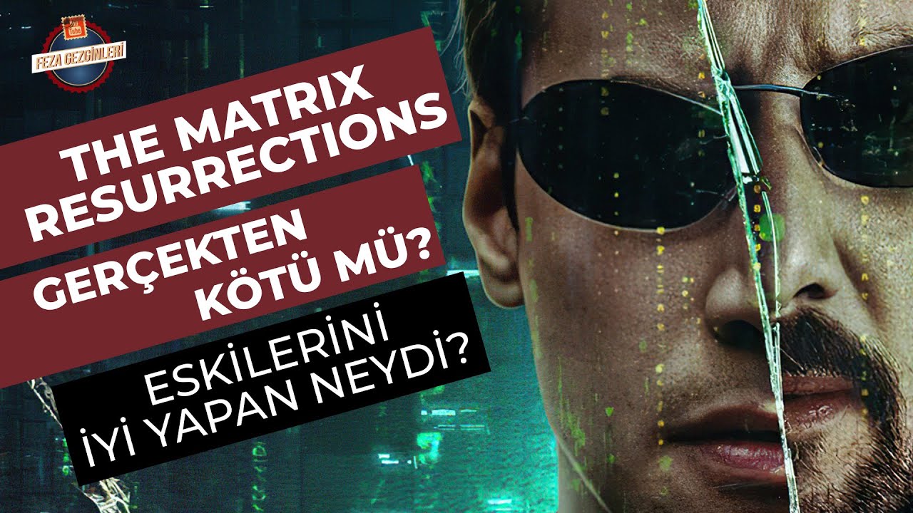 The Matrix Resurrections Kötü mü? | Eskilerini İyi Yapan Neydi? | Metafiction (Üstkurmaca) Nedir?