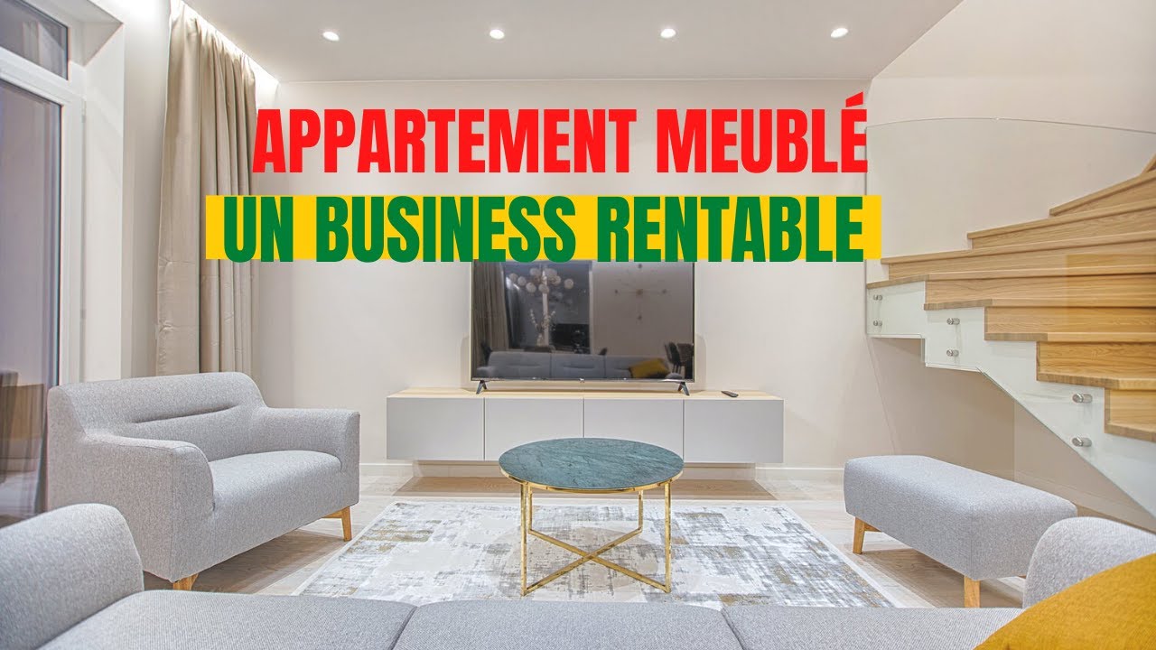 BUSINESS D'APPARTEMENT MEUBLE ETAPE PAR ETAPE