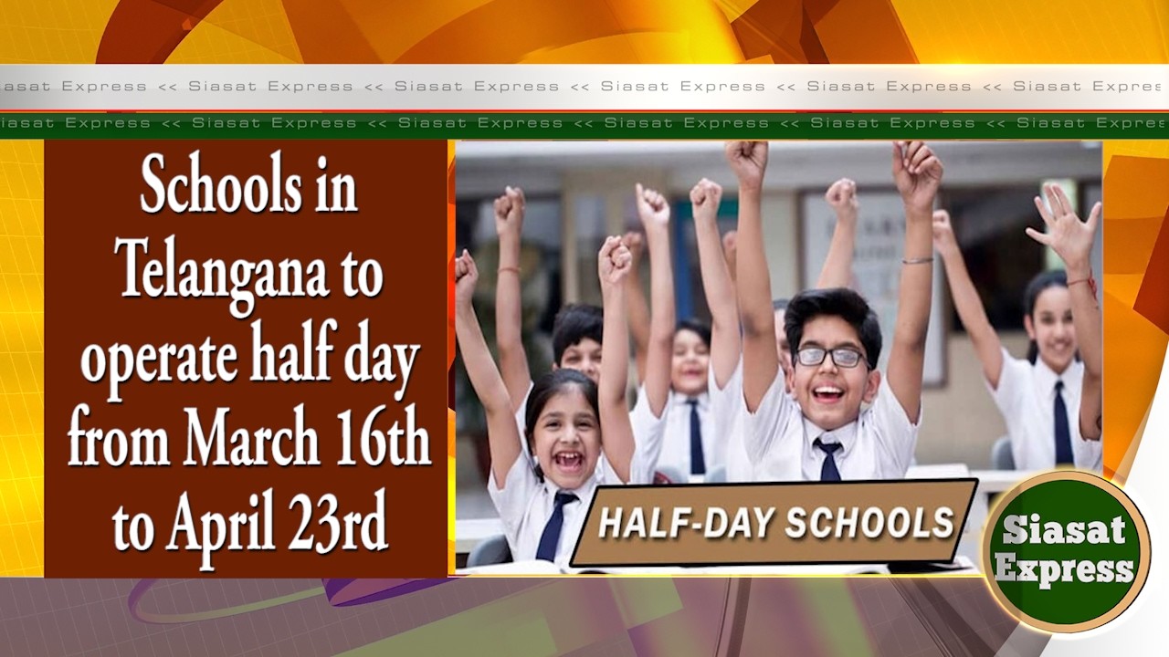 Schools in Telangana to operate half day from March 16th  to April 23rd | @ 02pm | 12-Mar-2026