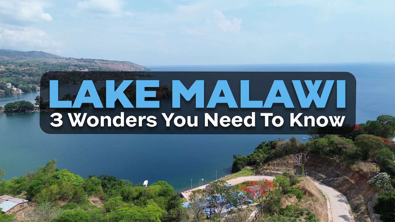 LAKE MALAWI: 3 Wonders You Need To Know