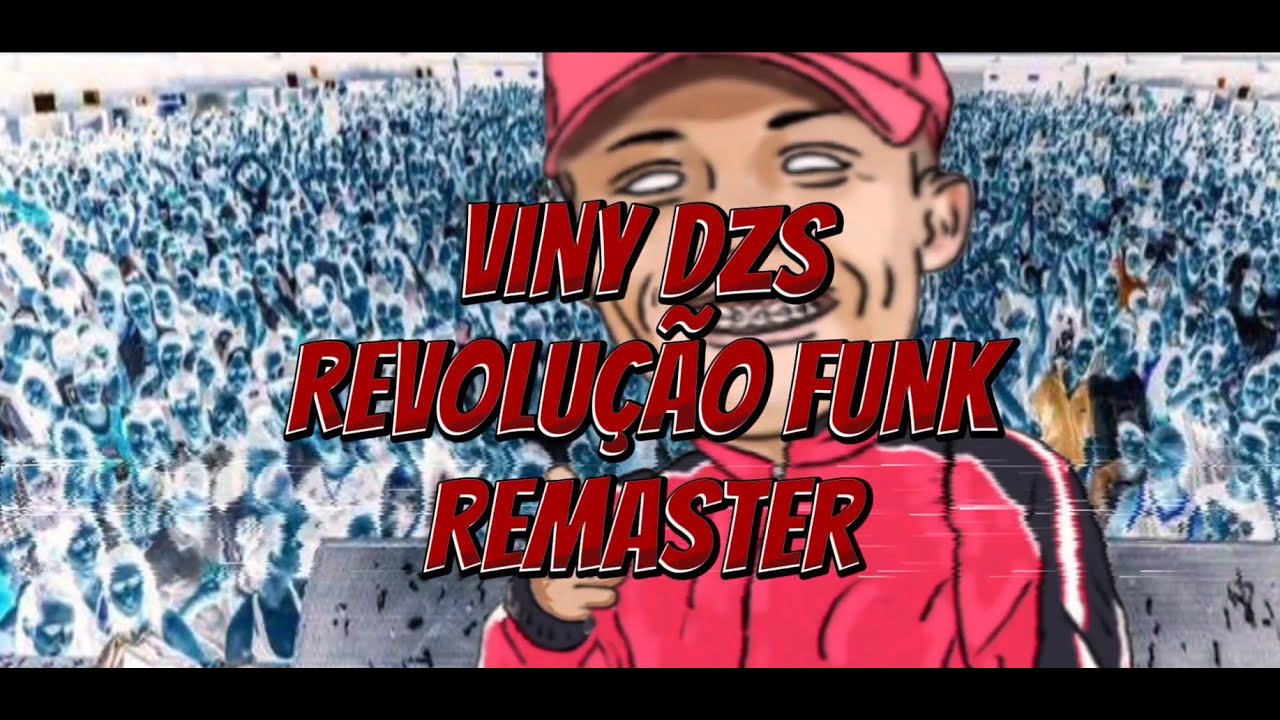 Viny Dzs - Revolu&ccedil;&atilde;o Funk (remaster)