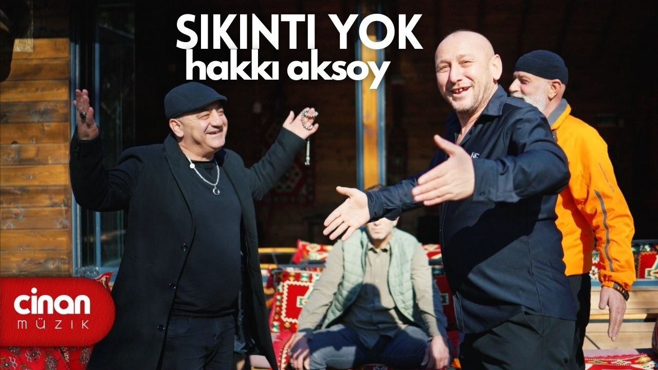 Hakkı Aksoy - Sıkıntı Yok / Gözüne Kesileyim