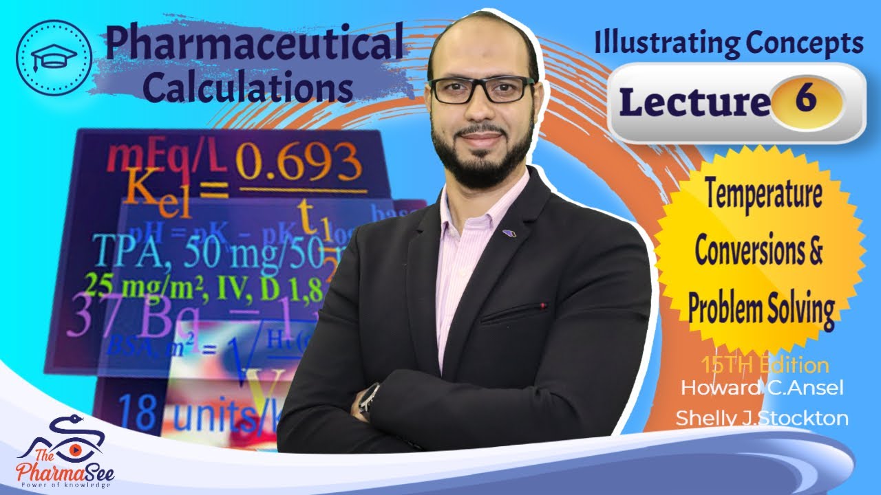 Lecture 6 | Pharmaceutical Calculations | Temperature conversions & problem solving