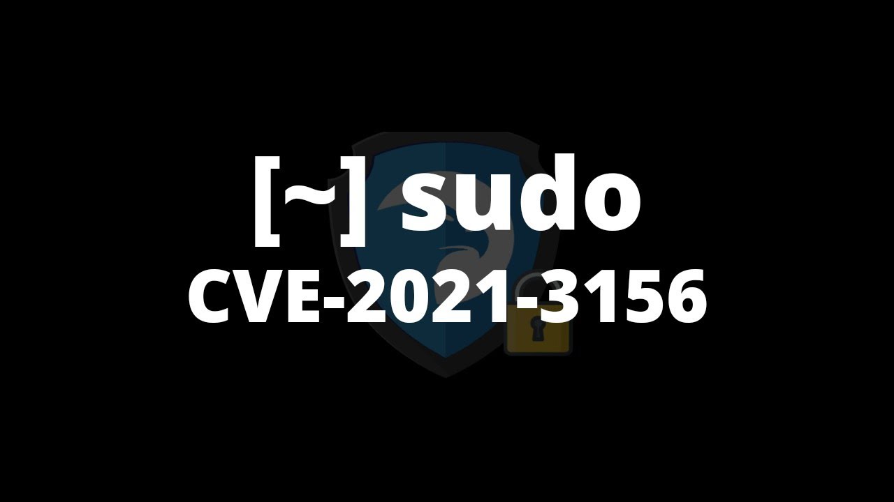 CVE-2021-3156 PoC | Sudo Heap-based Buffer Overflow