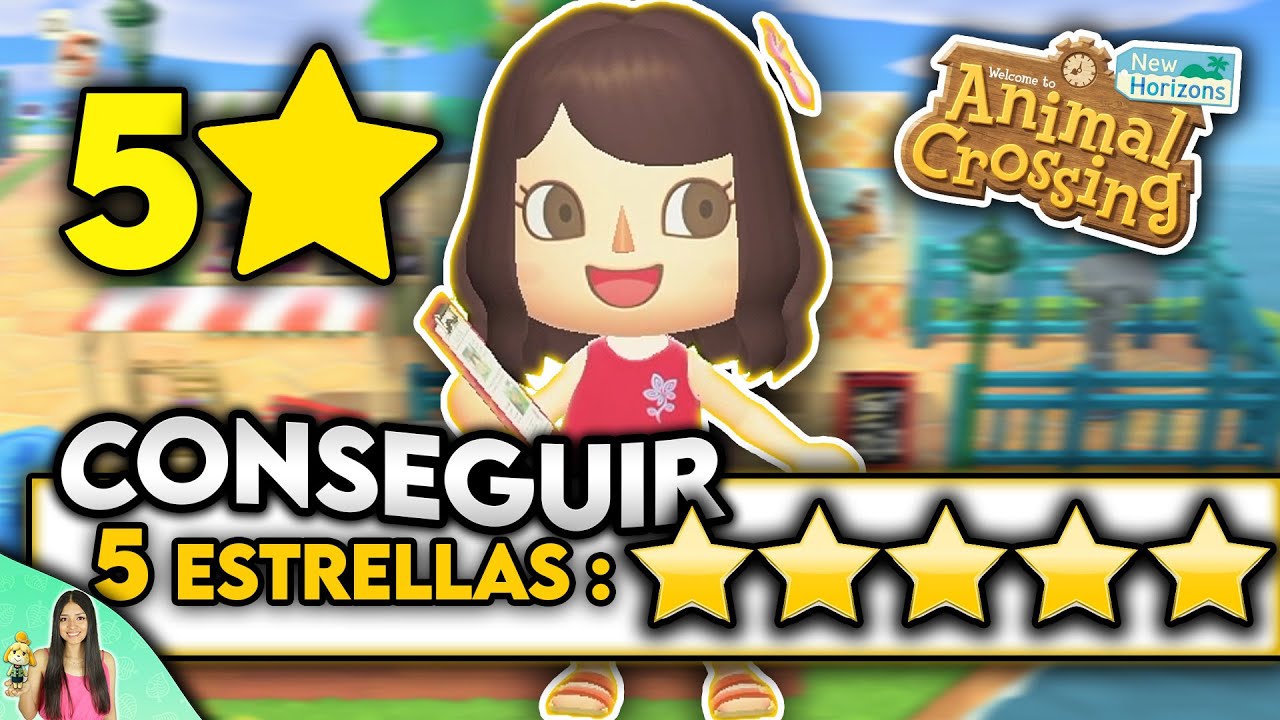 C&oacute;mo Conseguir 5 ESTRELLAS en Animal Crossing New Horizons