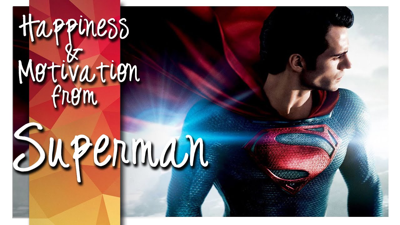 The Incredible Life Lessons You Can Learn From Superman | The Ultimate Motiva