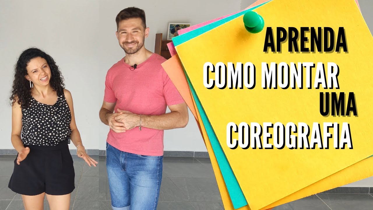 Como Montar uma Coreografia?