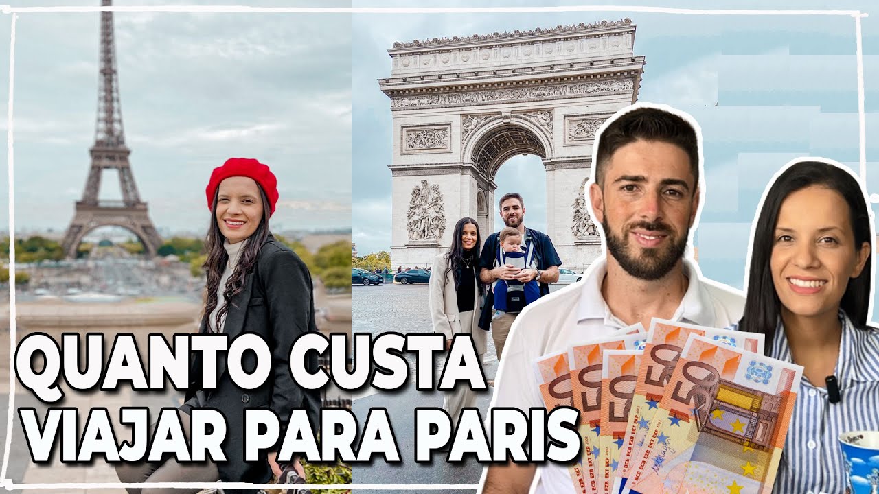 QUANTO CUSTA VIAJAR PARA PARIS? ONDE HOSPEDAR, MELHORES DICAS E TUDO O QUE VOC&Ecirc; PRECISA SABER