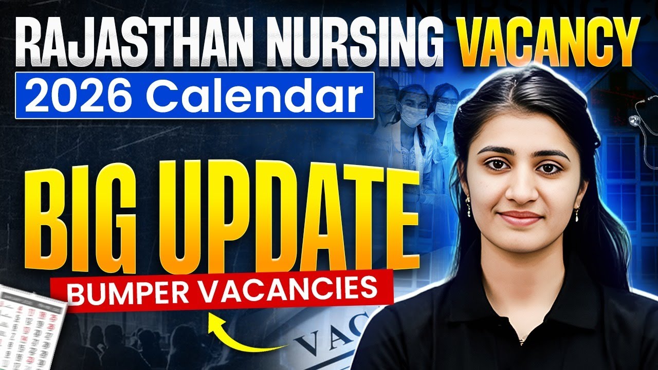 Rajasthan Nursing New Vacancy 2026 | Rajasthan Nursing Bharti 2026 | Nursing Vacancy Calendar 2026