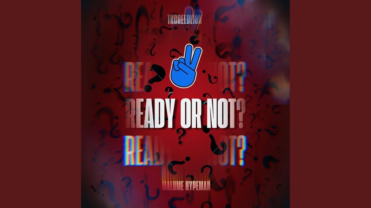 Ready or not (feat. Malume.hypeman)