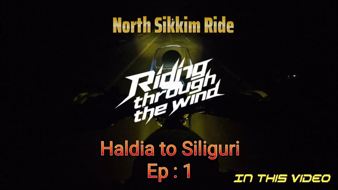 Haldia to Siliguri#northsikkim #Ep 1 #automobile #xpulse200modified #coupleriders  #bengalivlog 