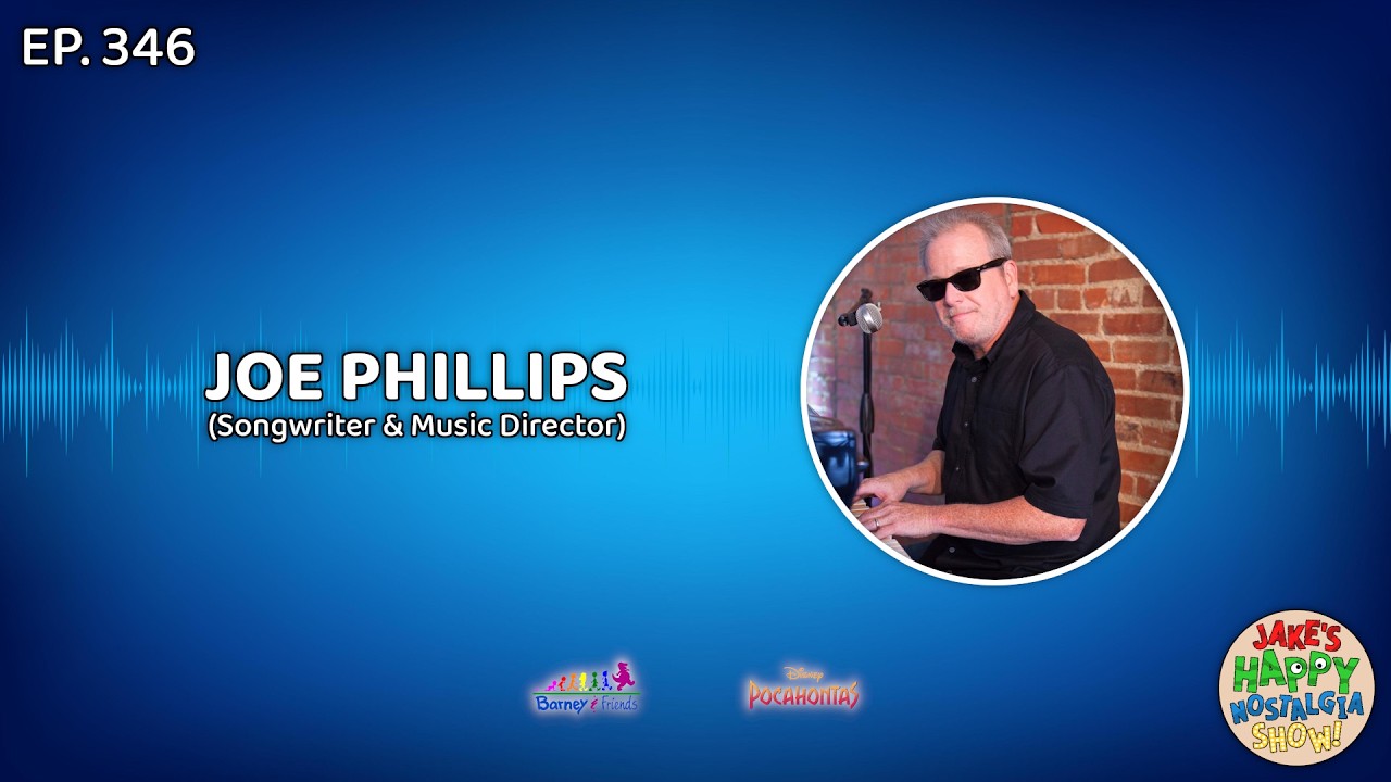 Episode 346: Joe Phillips (Songwriter & Music Director)
