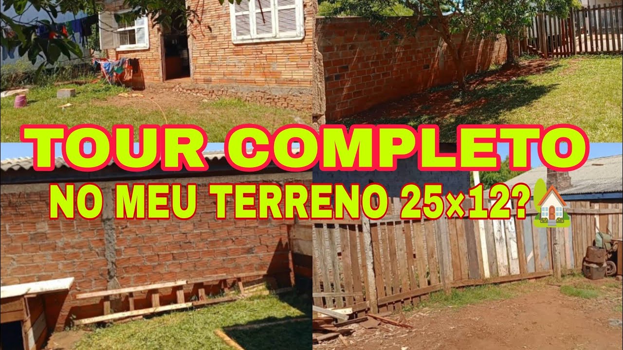 TOUR COMPLETO NO MEU TERRENO 25×12🏡