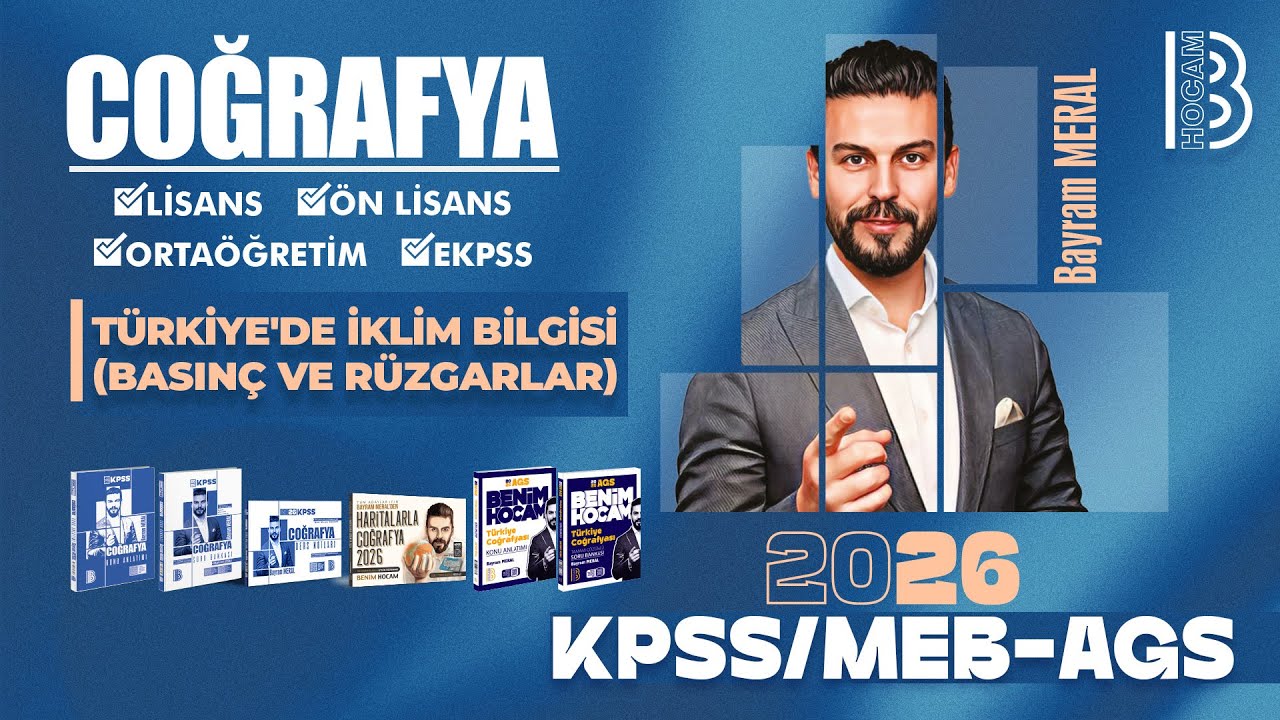 8) KPSS - MEB / AGS Coğrafya - Türkiye'de İklim Bilgisi (Basınç ve Rüzgarlar) - Bayram MERAL - 2026