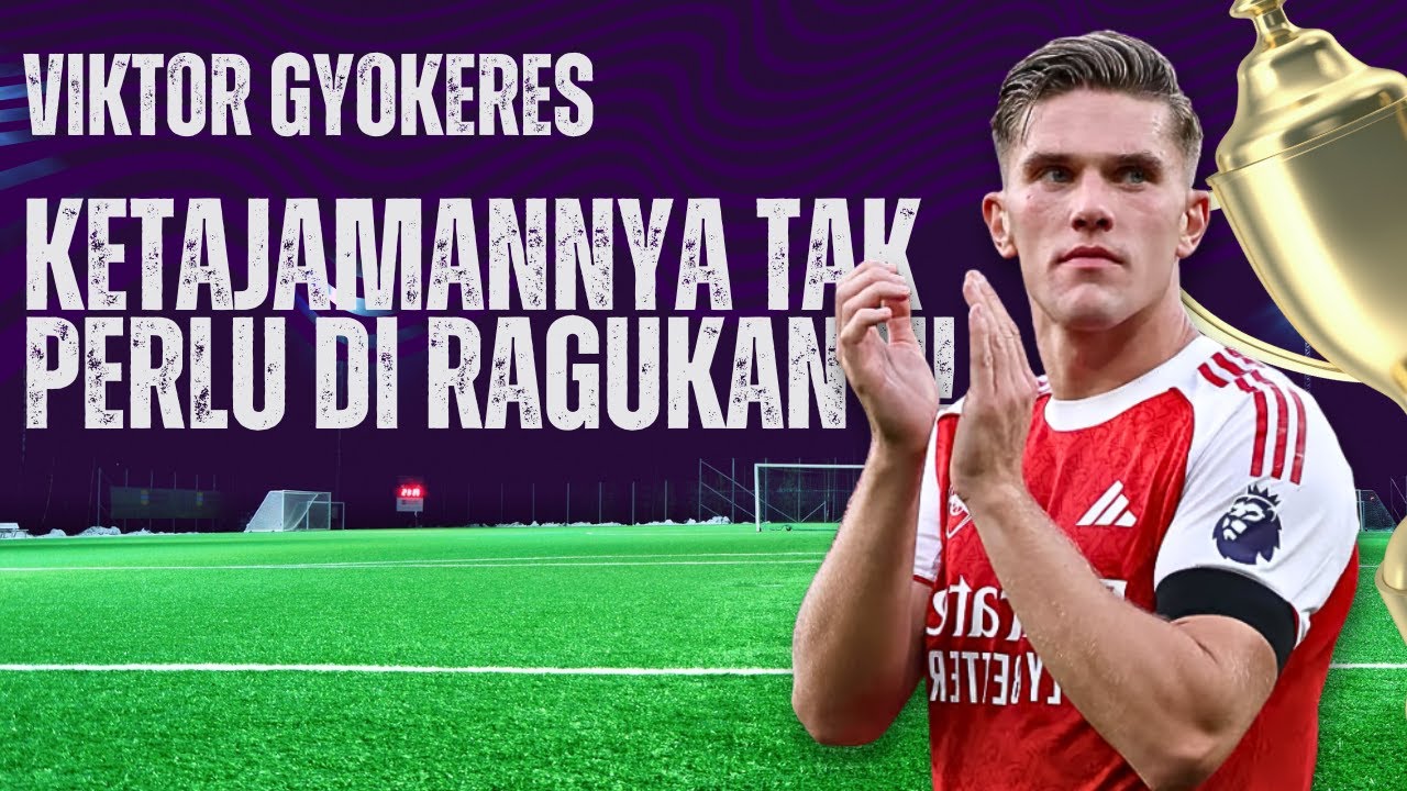 VIKTOR GYOKERES Pemain Muda Yang Tergila Gila Dengan Arsenal !! Sampai Tak Mau Latihan Di Sporting