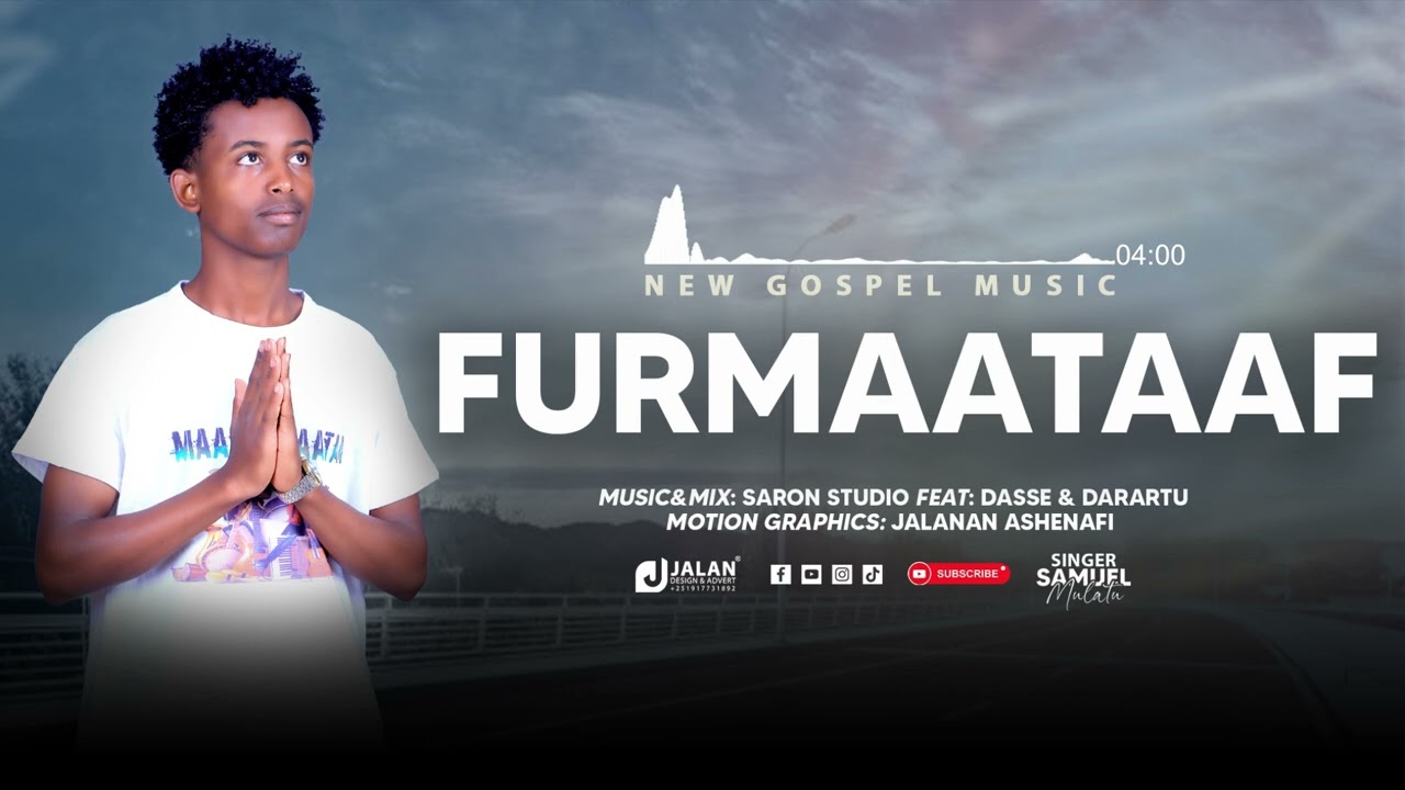 Furmaataaf Samuel mul'ataa faarfannaa haaraa ajahibaa