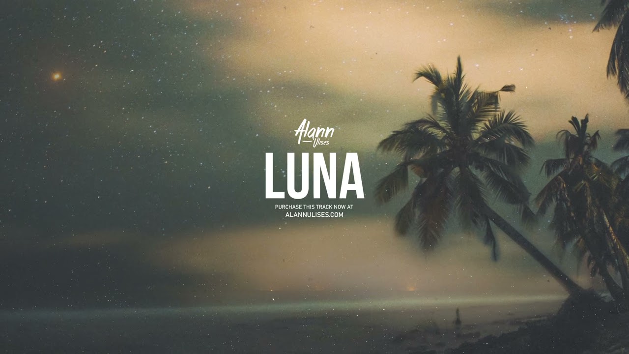 LUNA Riddim (Dancehall Love Romantic Beat Instrumental) 2021 - Alann Ulises