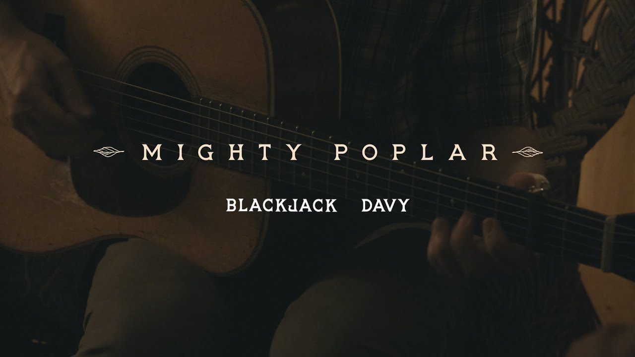 Mighty Poplar - Blackjack Davy