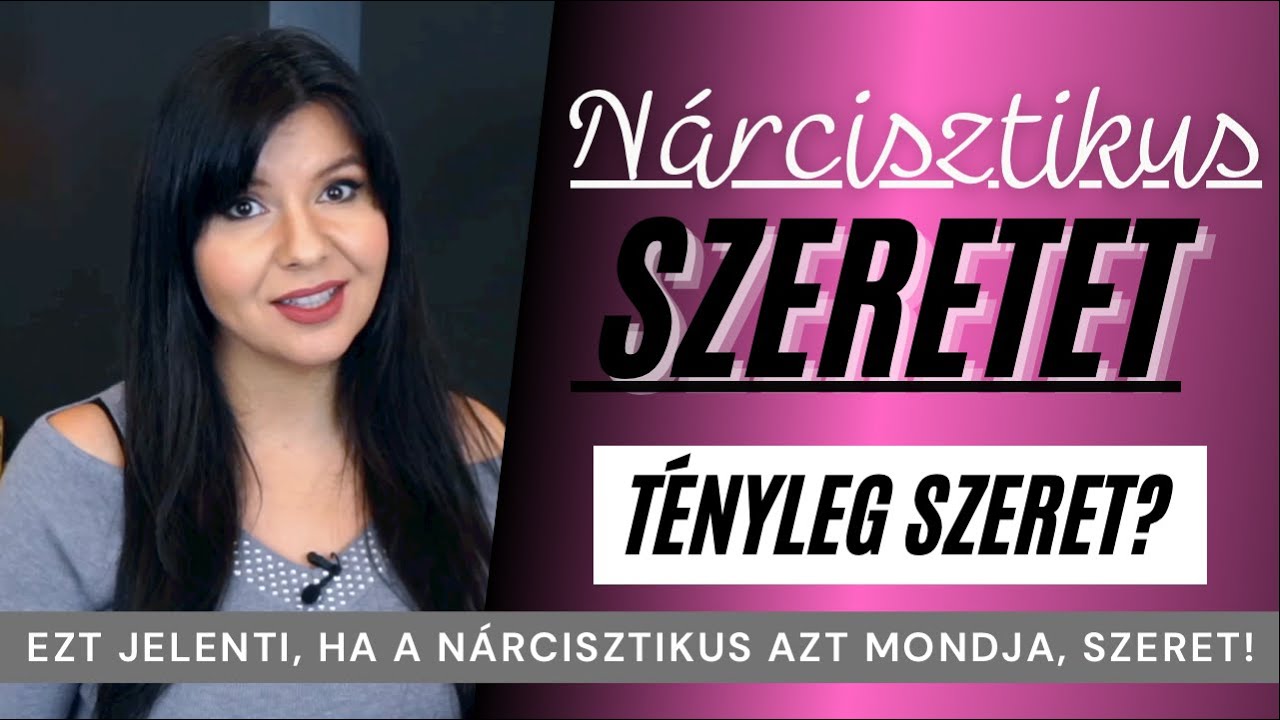 Nárcisztikus szeretet - Ezt jelenti, amikor azt mondja, szeret téged