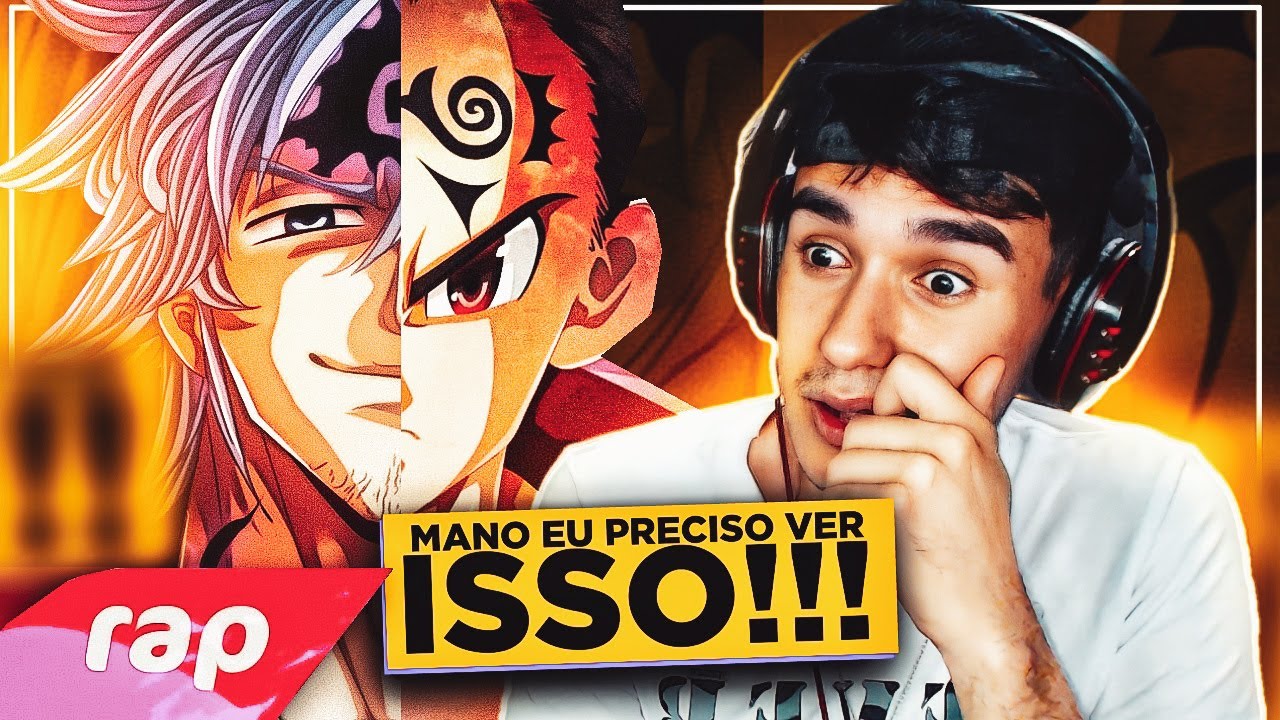 (2 em 1) REACT - Rap do Estarossa e Rap do Zeldris (Nanatsu no Taizai) NERD HITS [MARATONA NANATSU]