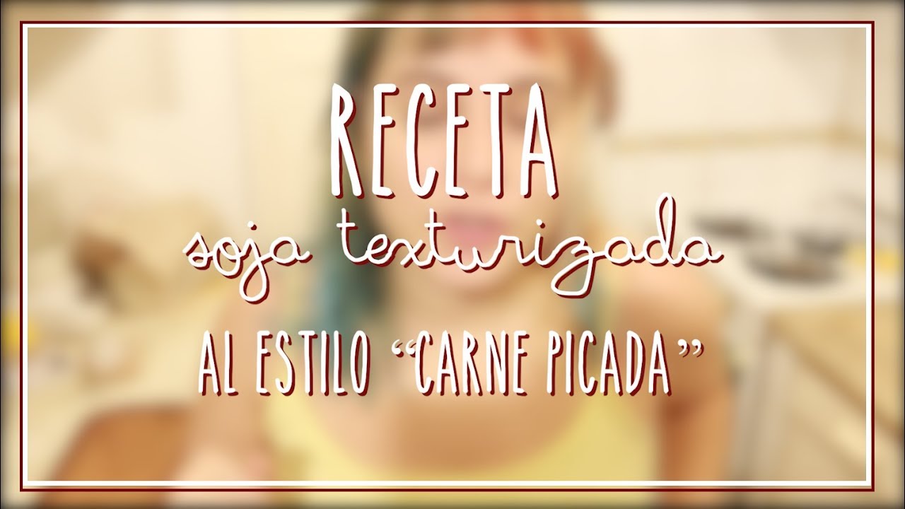 🍴 *RECETA DE SOJA TEXTURIZADA AL ESTILO DE CARNE PICADA* 🍴