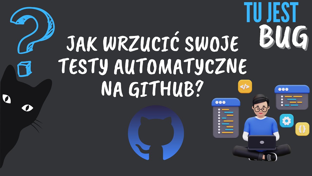Jak umieścić swoje testy automatyczne na GitHub i co wpisać w plikach readme i .gitignore?