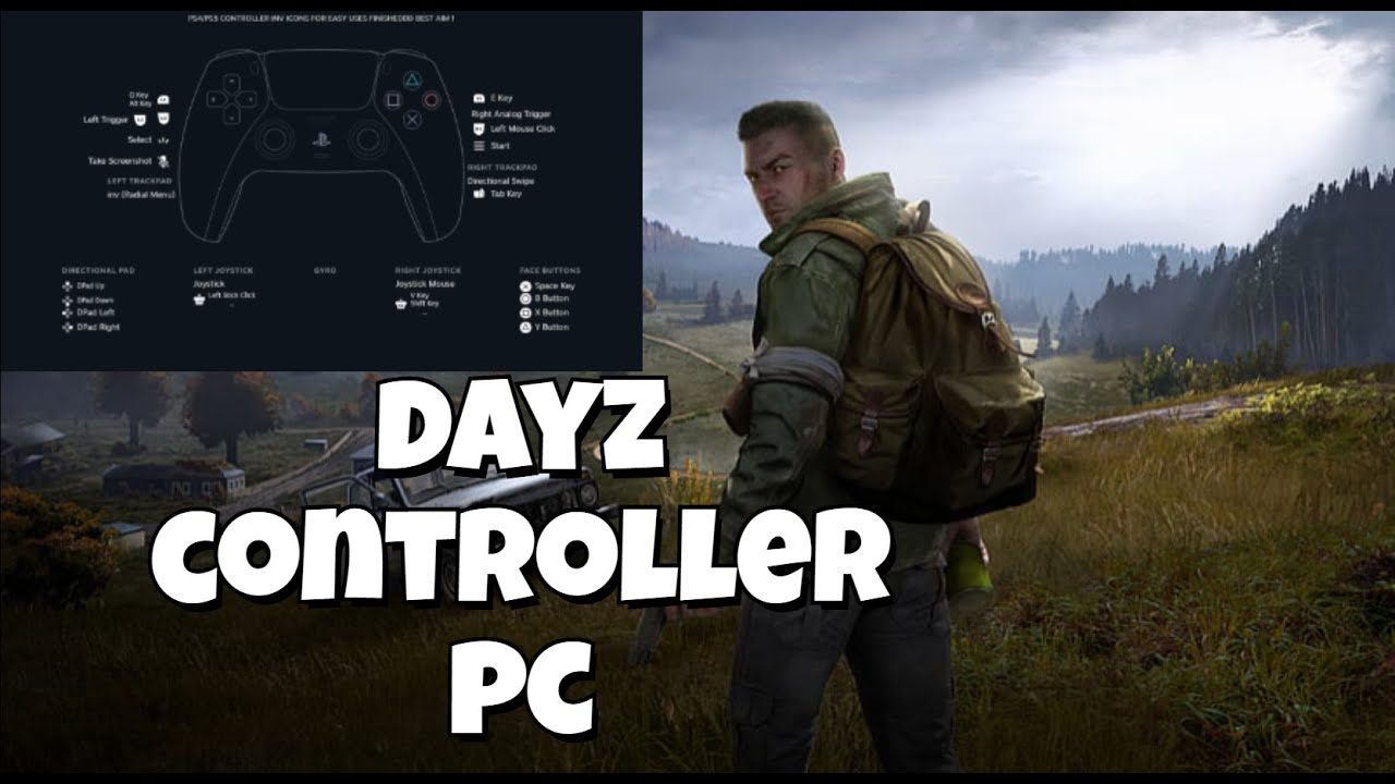 Dayz Pc Best controller layout 2025