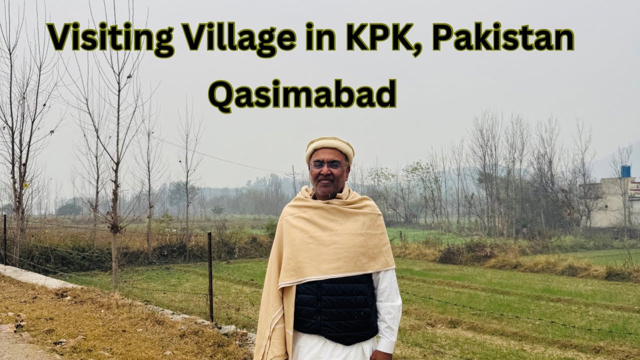 Visiting Traditional Pathan Village in Khyber Pukhtoonkhawa, Pakistan