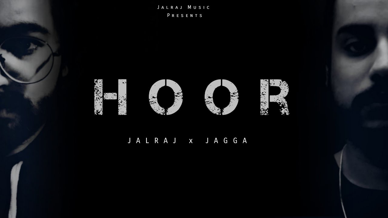 HOOR | JalRaj | Jagga | Latest song 2020 punjabi hits