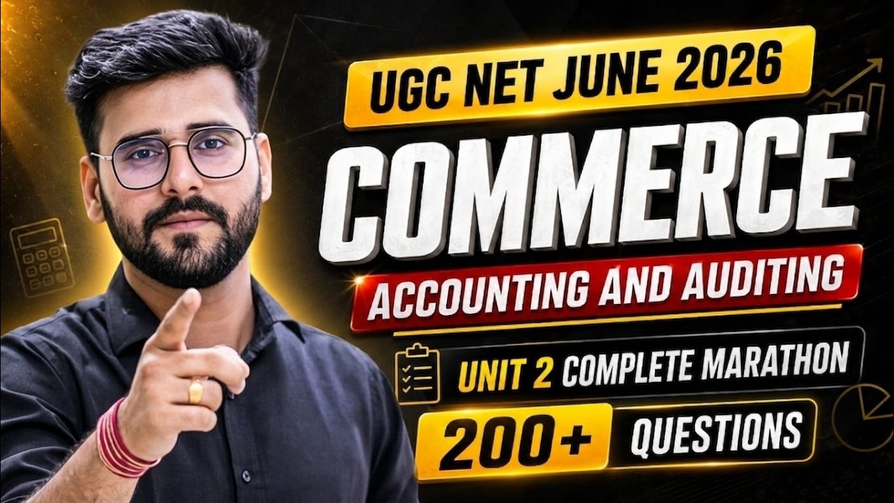 UGC NET Commerce Unit 2 Marathon | Commerce Accounting & Auditing | UGC NET Commerce Marathon Class