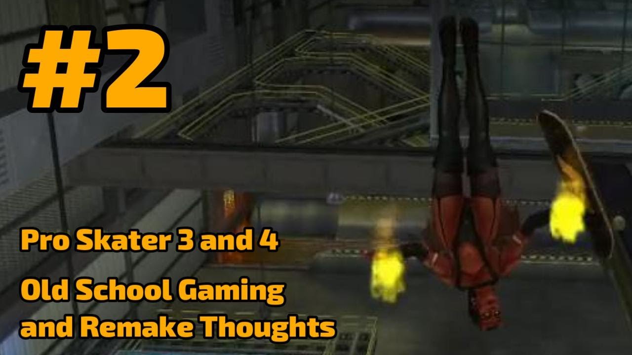 Erroneous Random Gaming Update - THPS 3 and 4 - Old School Gaming and Remake Thoughts