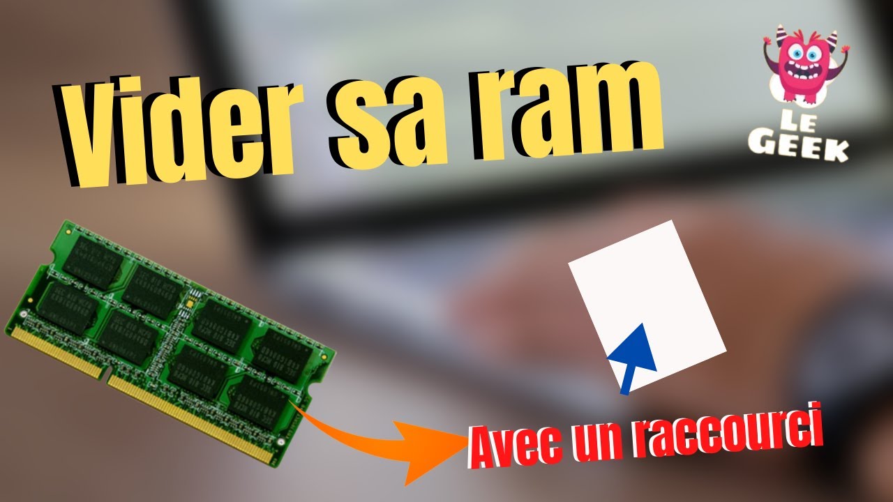 Comment vider sa ram sur Windows 7, 8, 10  & 11