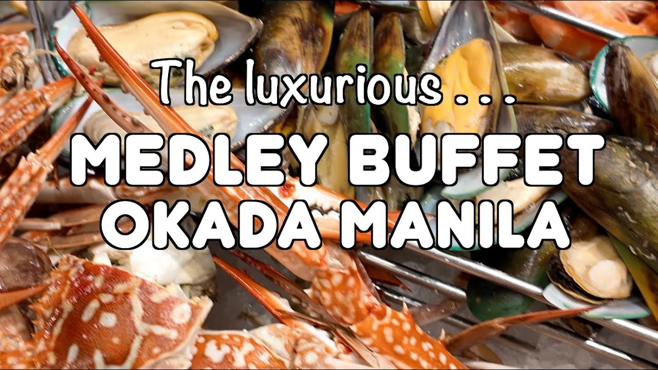 [4K] Medley Buffet at Okada Manila &ndash; Luxury Lunch Buffet On A Weekday! | Ultimate Food Tour