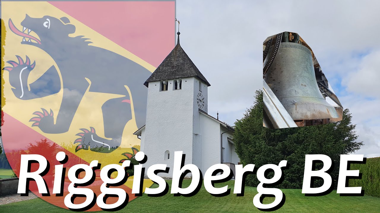 Riggisberg (CH - BE) Glocken der ref. Kirche