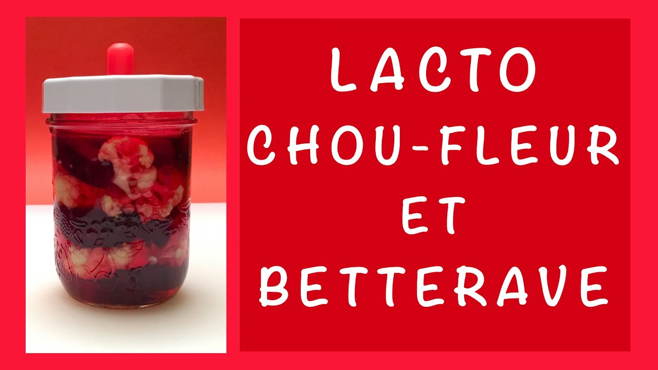 Comment Faire des Choux-Fleurs et des Betteraves Lacto-Ferment&eacute;s / Recette Sant&eacute;