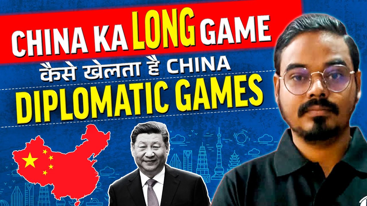 China's Diplomatic Tactics | International Relations for USPC | UPSC Wallah