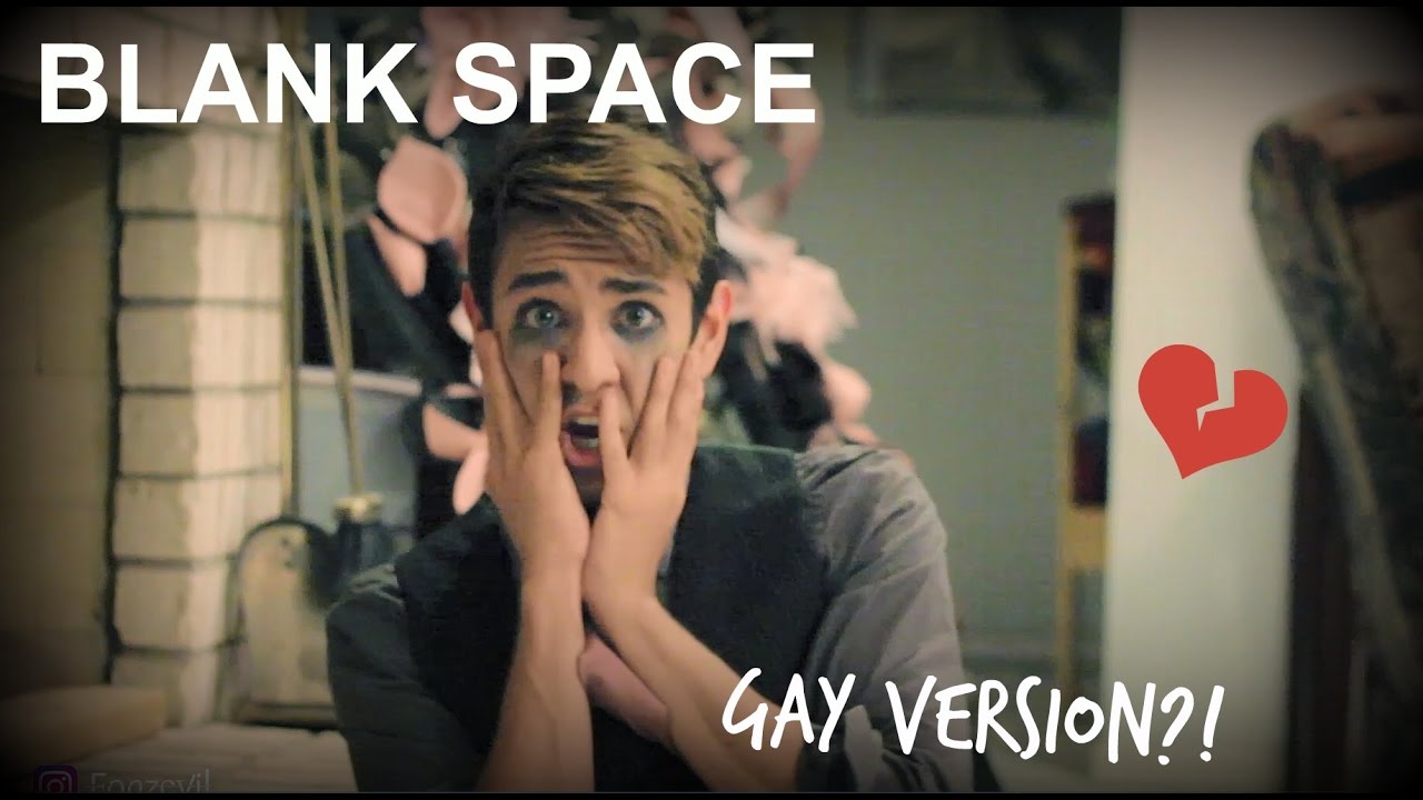 BLANK SPACE GAY PARODY