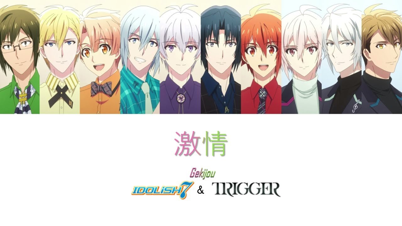 激情 (Gekijou) - IDOLiSH7 & TRIGGER Ver. [KAN/ROM/Sub español]