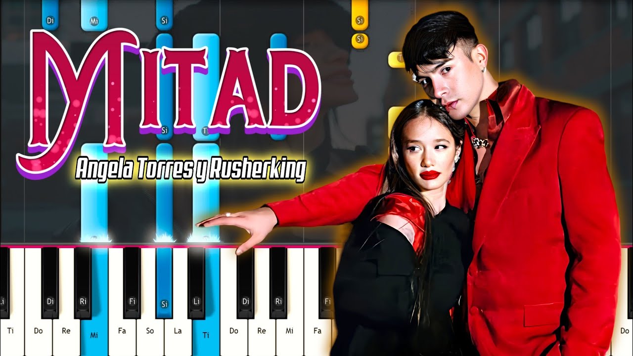 &Aacute;ngela Torres , Rusherking - MITAD Piano Tutorial - Piano F&aacute;cil con notas