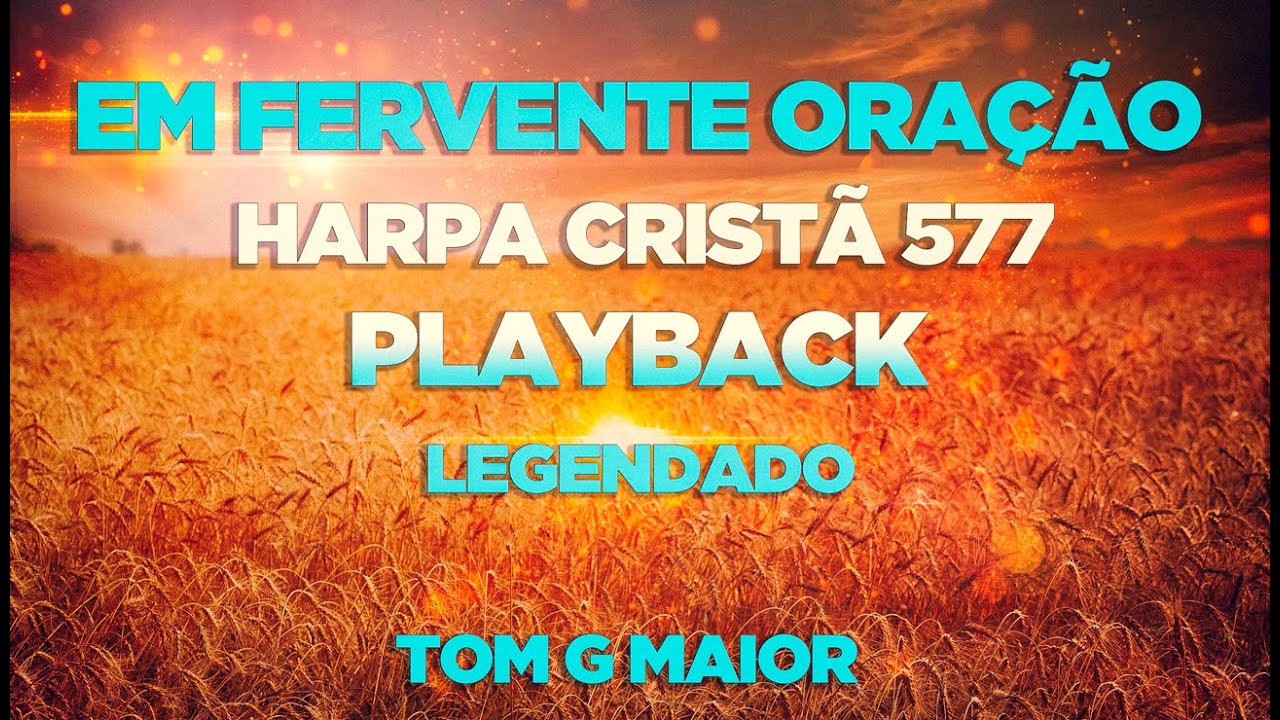 Em Fervente Oração | Harpa Cristã 577 (Playback Legendado)