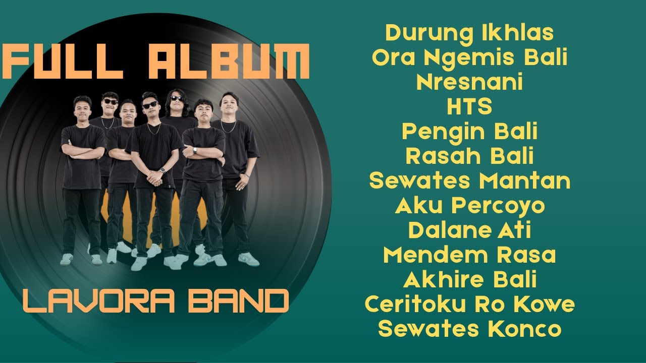 LAVORA FULL ALBUM TERBARU VIRAL 2025 || DURUNG IHKLAS ORA NGEMIS BALI NRESNANI - LAGU JAWA HITS