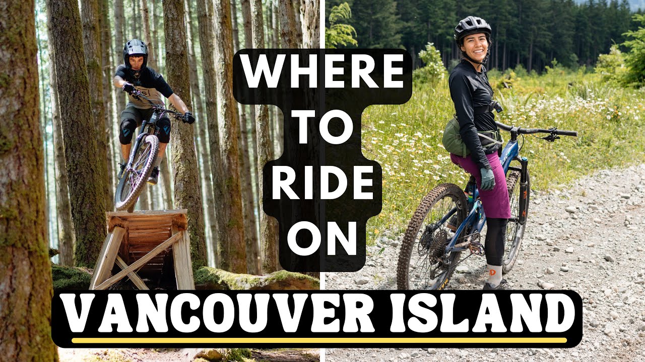 Where To Mountain Bike On Vancouver Island!