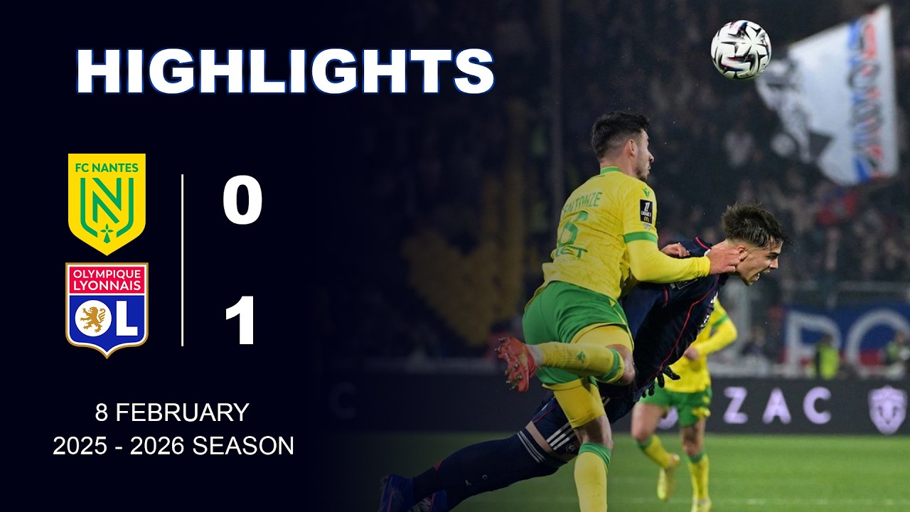 Nantes   0  - 1 Lyon [ Full Highlight]