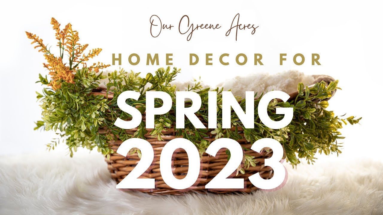 HOME DECOR FOR SPRING 2023! FRENCH COUNTRY SHABBY CHIC FARMHOUSE STYLE